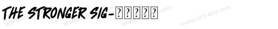 the stronger sig字体转换